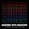 Dancing With Shadows (incl. Chris Massey, Hardway Bros. & Kiaki Remixes)