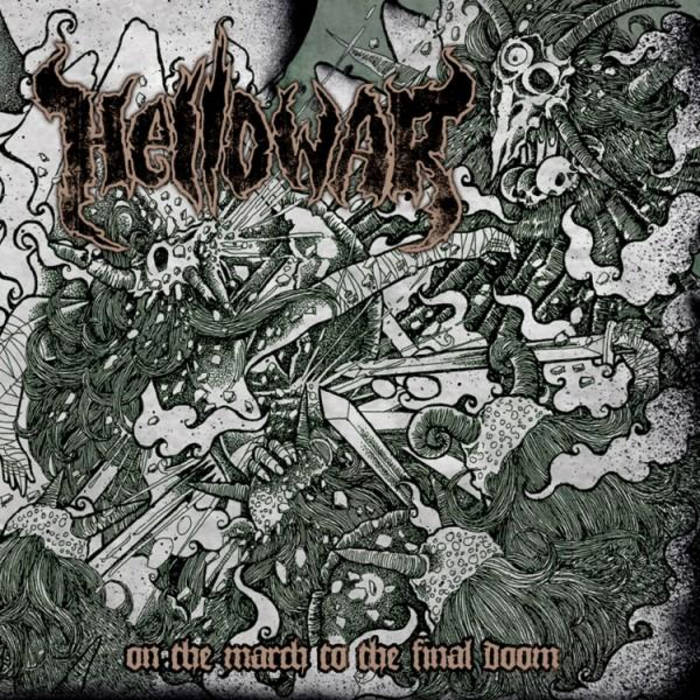 HELLOWAR – On The March To The Final Doom