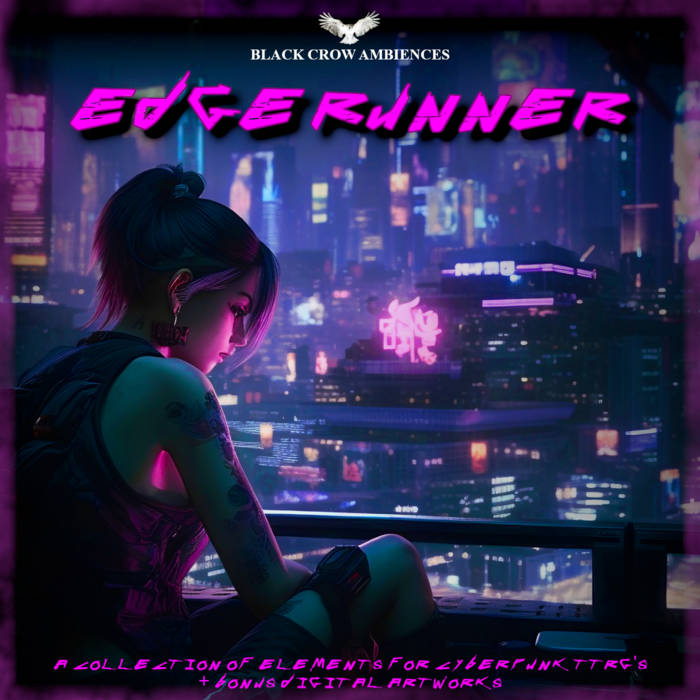 Edge Runner - Cyberpunk Music, Ambiences and Elements | BUY NOW