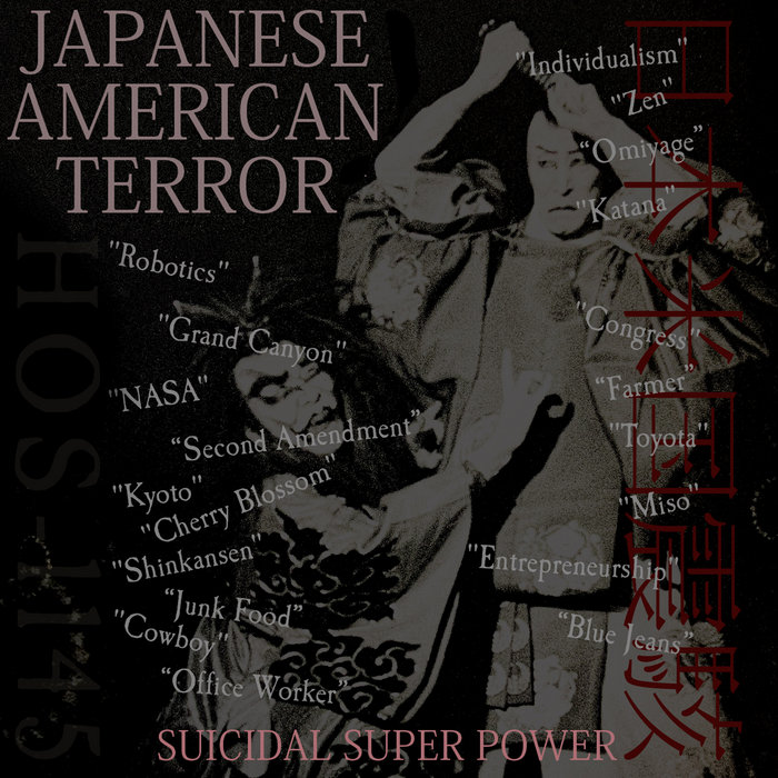 Suicidal Super Power | Japanese American Terror | Hospital Productions