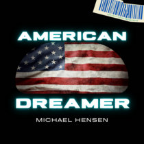 Michael Hensen — American Dreamer