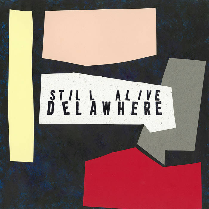 Still Alive | Delawhere