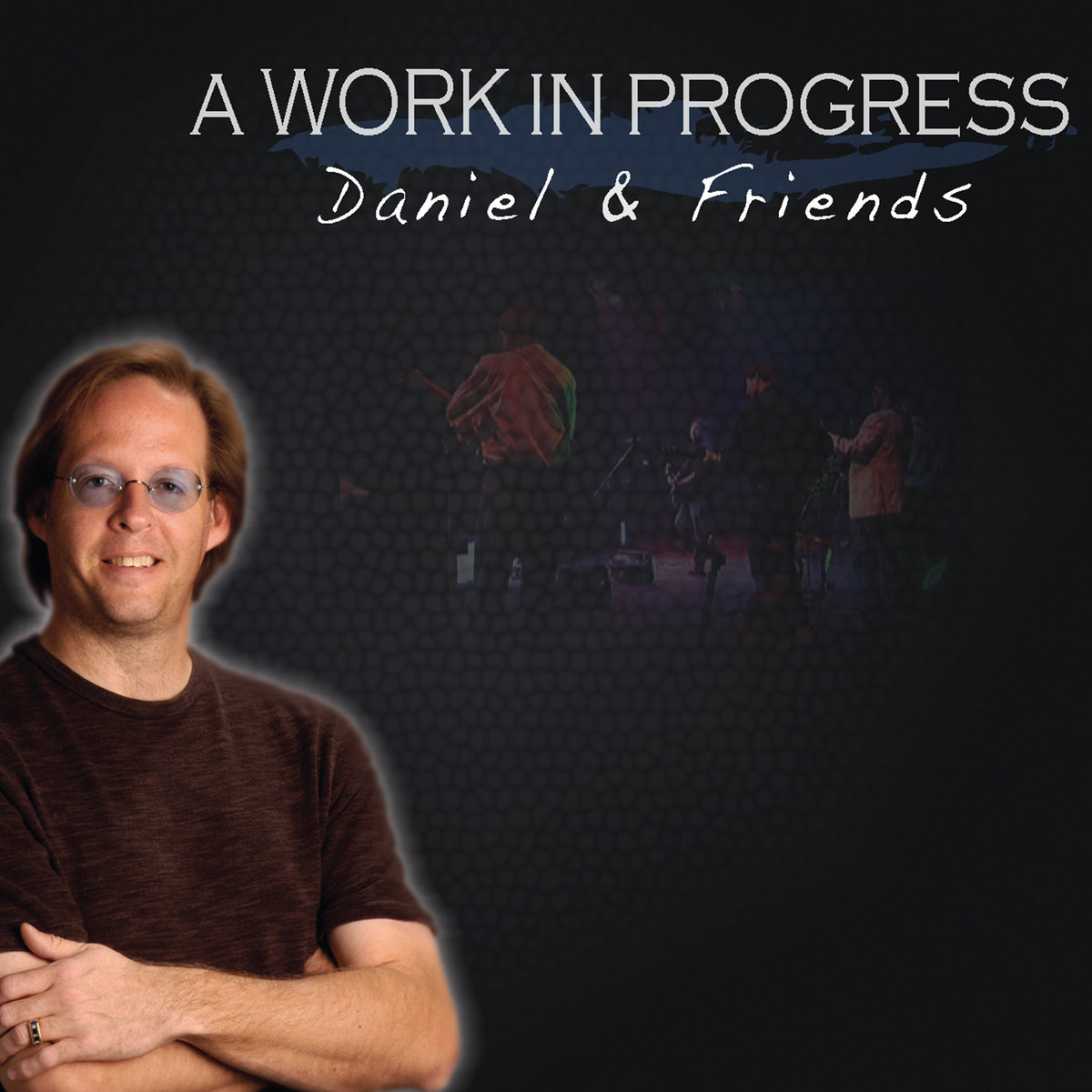 A Work In Progress (daniel & friends) | Daniel Work