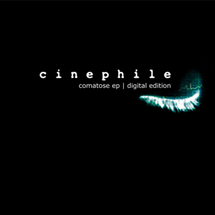 Comatose (EP) | Cinephile