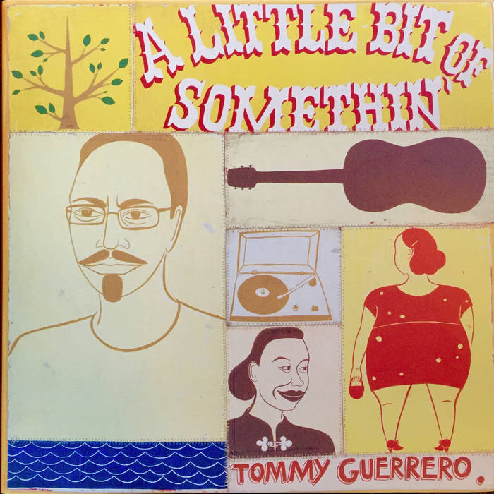 洋楽  Guerrero A Little Bit Of Somethin A little bit of somthin' | Tommy guerrero