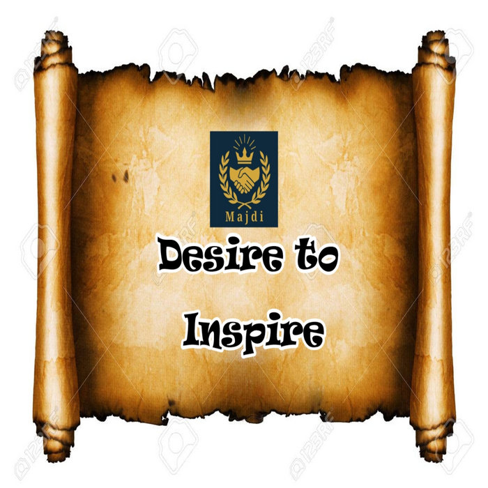Desire To Inspire | Majdi