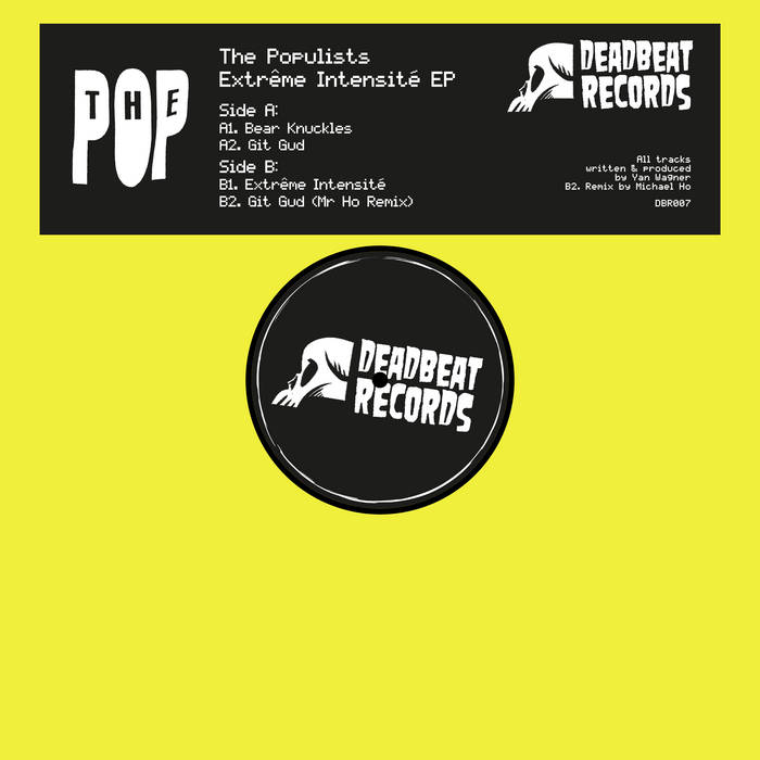 The Populists - Extrême Intensité EP | deadbeat Records