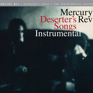 Mercury Rev — Deserter's Songs (Instrumentals)