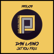 Dan Laino - Set. You Free - PPTRX79 cover art