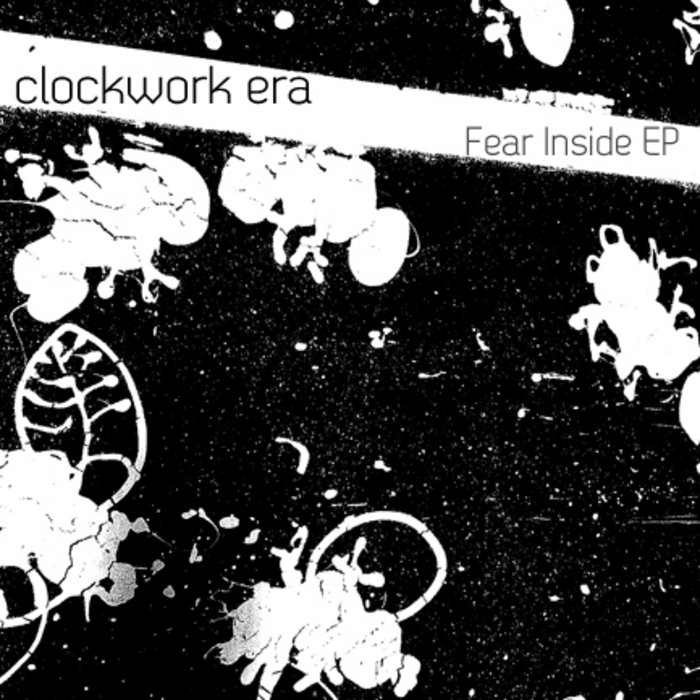 Fear Inside EP Clockwork Era