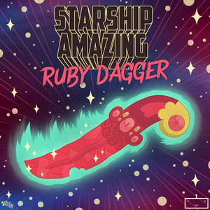 Starship Amazing — Ruby Dagger