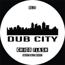 Chico Flash - About Last Night - DC25 cover art