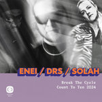 Break The Cycle (ft. SOLAH) / Count To Ten 2024 (ft. DRS)