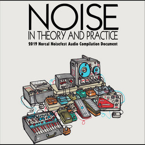Noise: In Theory and PracticeVarious Artists cover