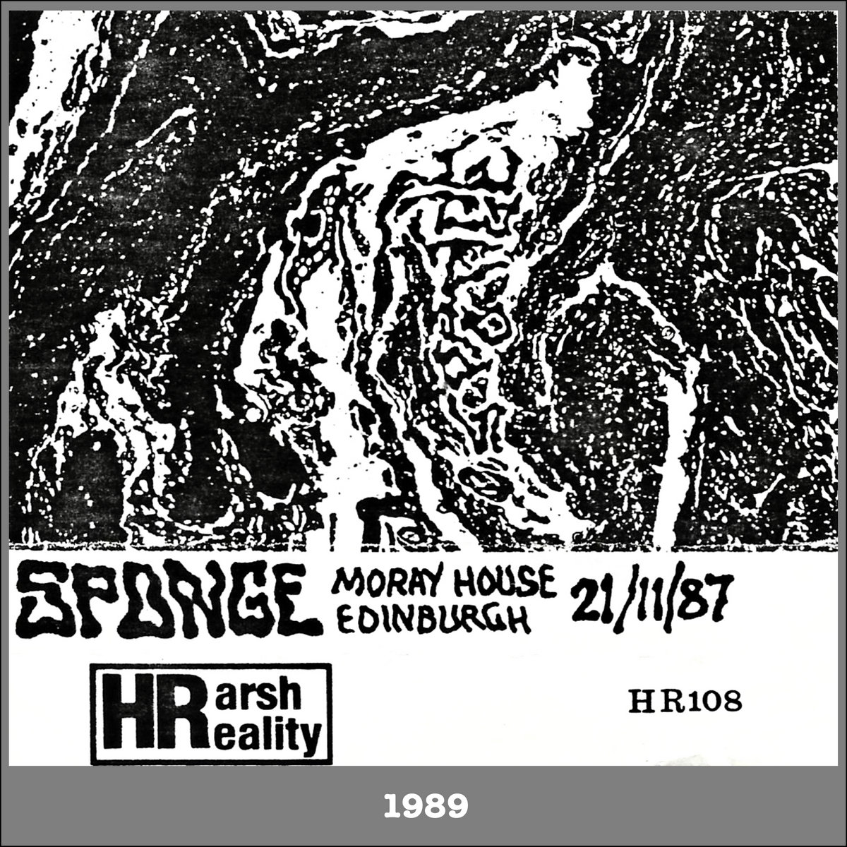 Moray House Edinburgh 21/11/87 Sponge Harsh Reality Music