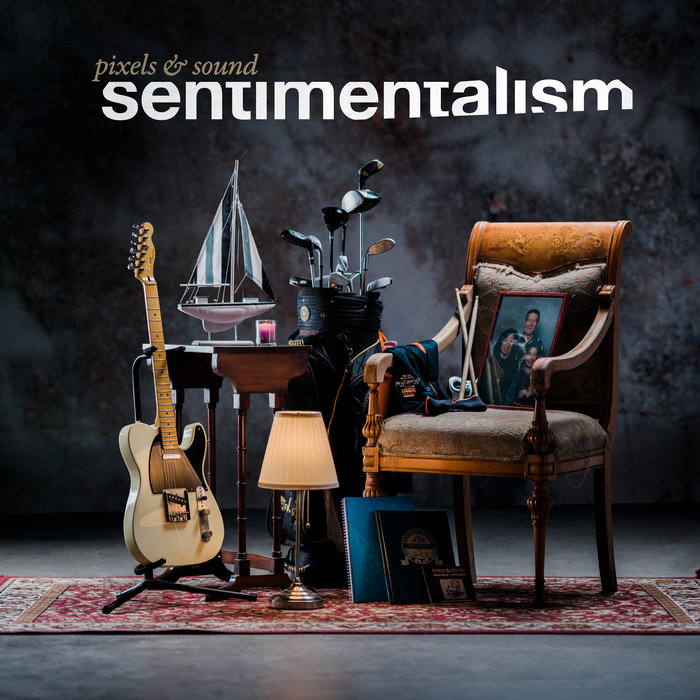 Sentimentalism | Pixels & Sound