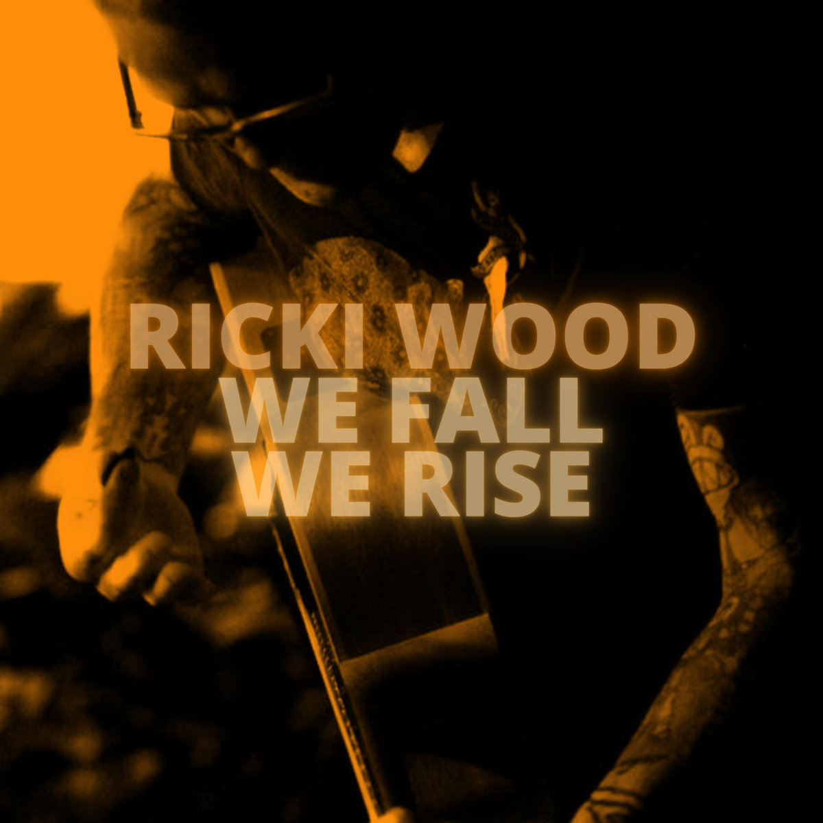 We Fall, We Rise | Ricki Wood