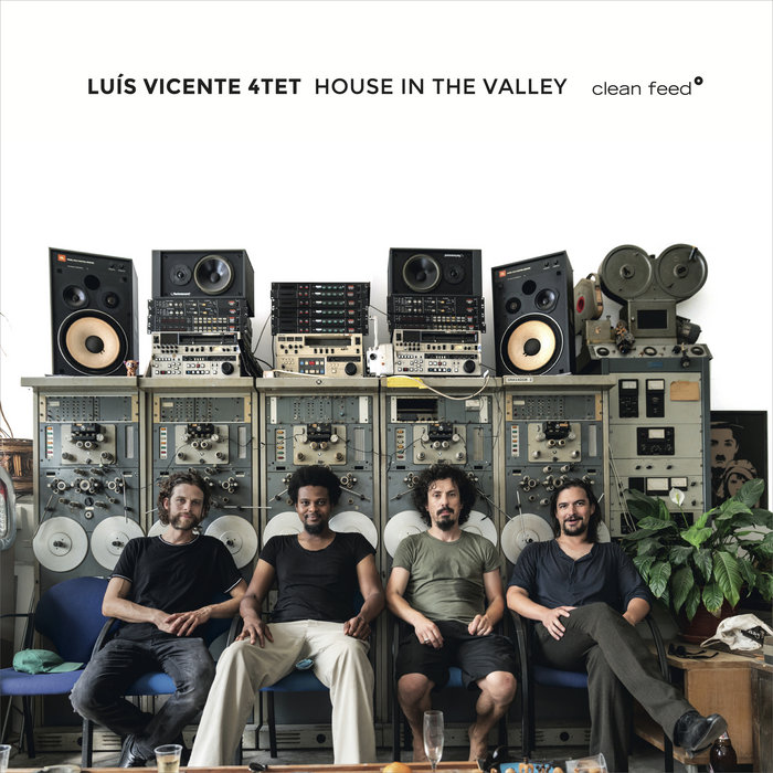 House In The Valley | Luís Vicente 4tet | Clean Feed