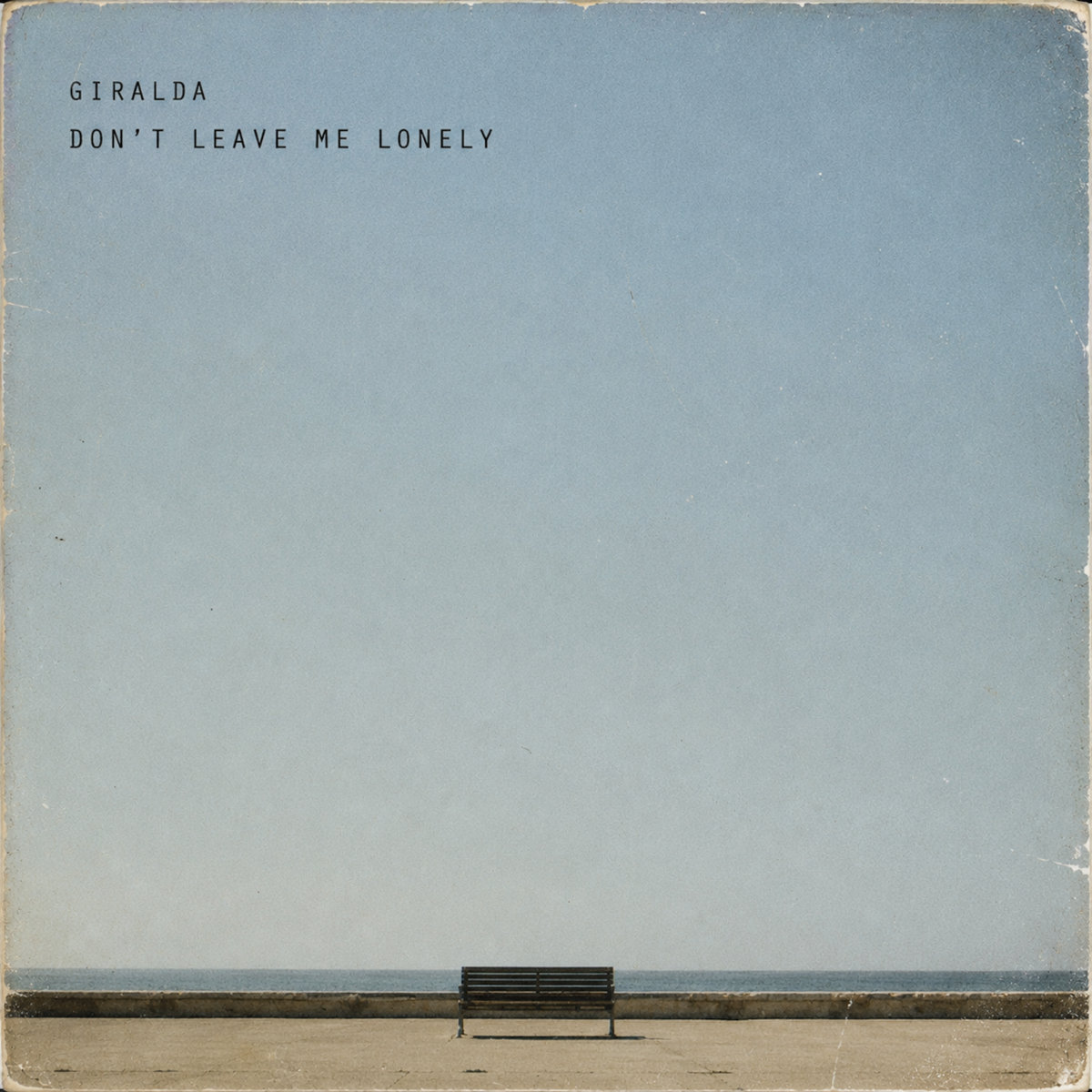 Don´t Leave Me Lonely | Enzo Leep / GIRALDA