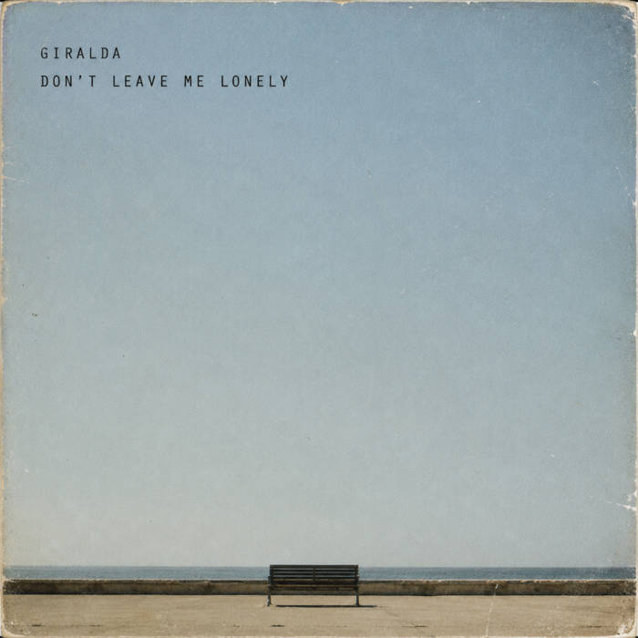 Don´t Leave Me Lonely | Enzo Leep / GIRALDA