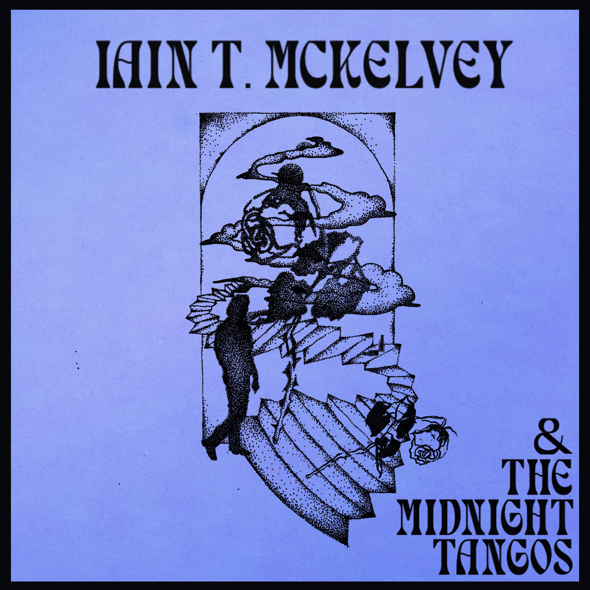 Iain T. McKelvey & The Midnight Tangos Iain T. McKelvey