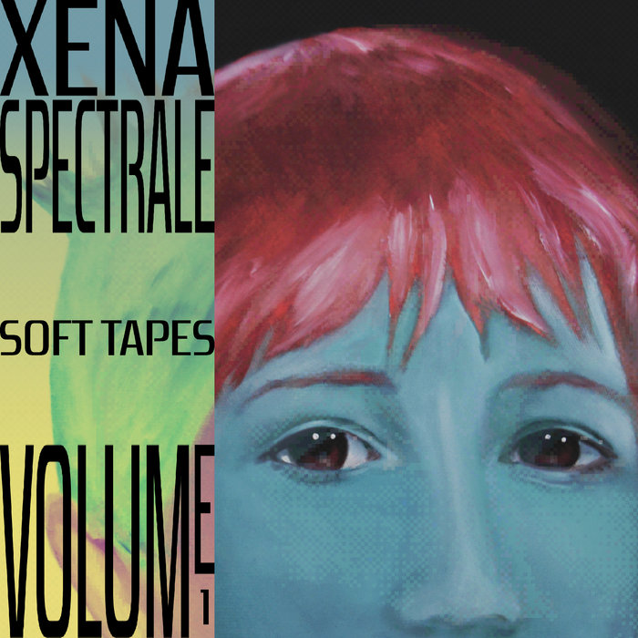 Soft Tapes Volume 1 xenaspectrale
