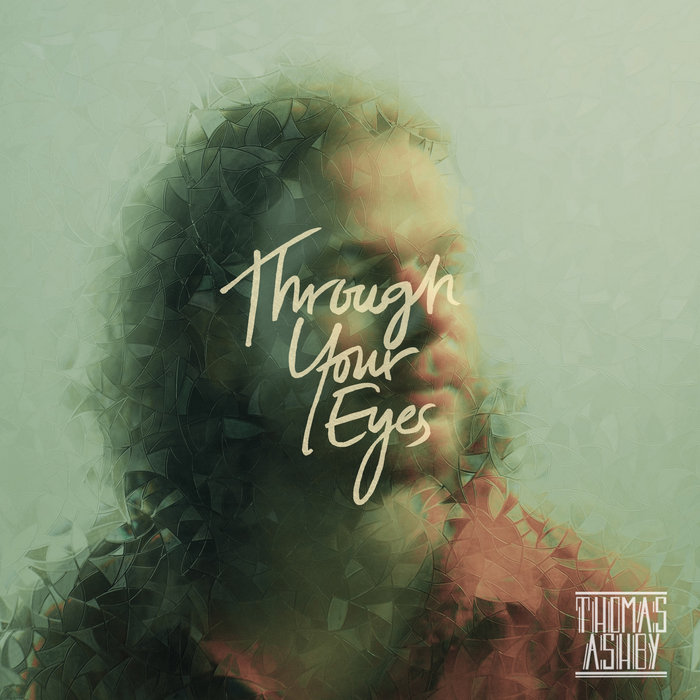 Pochette de Through Your Eyes par Thomas Ashby