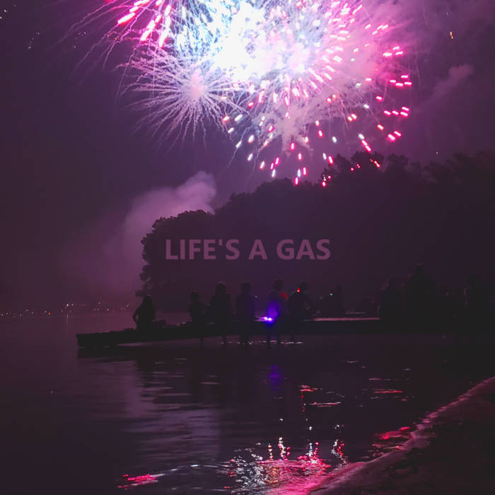 Life's A Gas EP | Life's A Gas