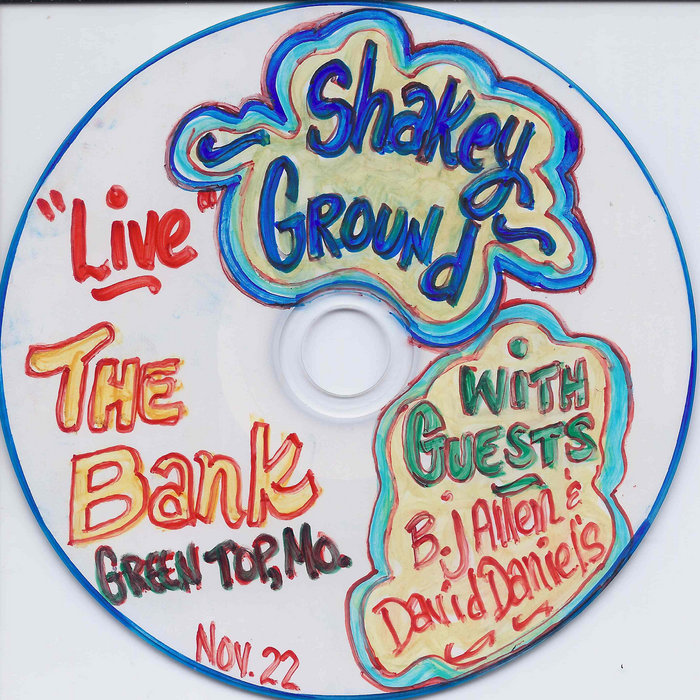 Live The Bank Greentop, MO Nov, 2022 Shakey Ground David Daniels