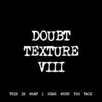 DOUBT TEXTURE VIII [TF00481] [FREE] cover art