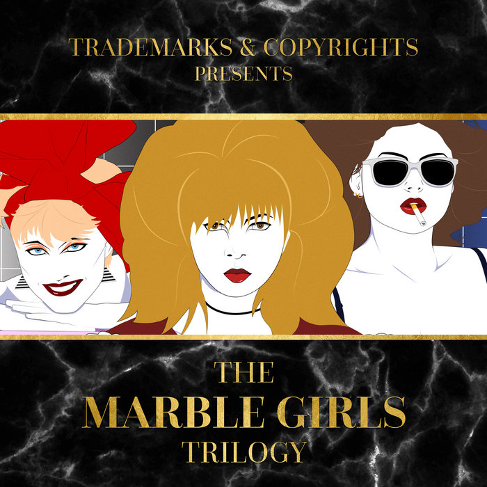 Marble Girls Trilogy Trademarks & Copyrights