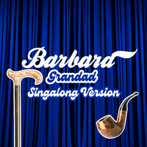 Barbara — Grandad (Singalong Version)