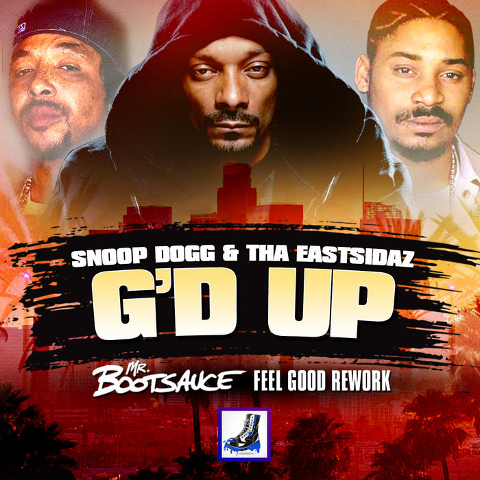 SNOOP DOGG THA EASTSIDAZ 2LP US盤 G-RAP Snoop Dogg + Tha Eastsidaz - G'd Up (Mr. Bootsauce Feel Good Re