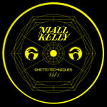 Niall Kelly - Ghetto Techniques Vol.1