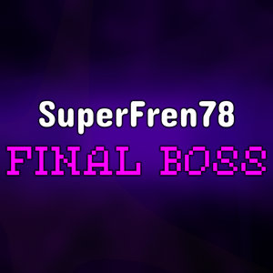 SuperFren78 Final Boss - OST cover