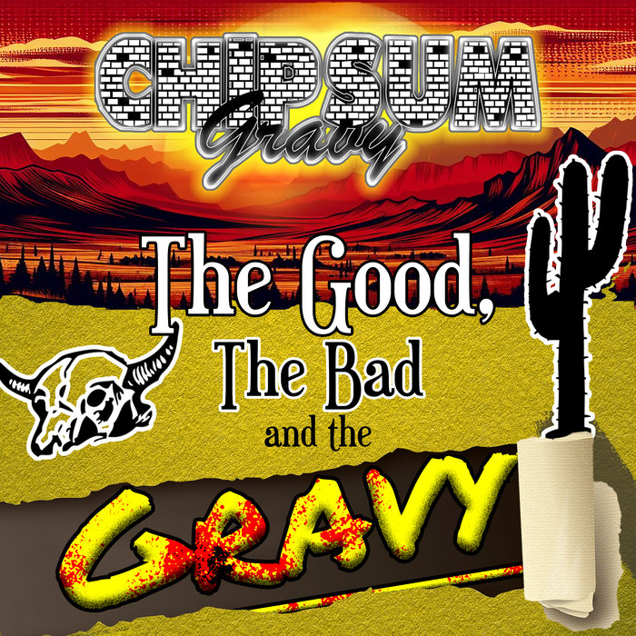 The good the bad and the gravy chipsum gravy dammit records