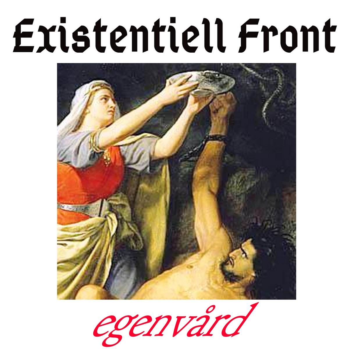 EXISTENTIELL FRONT – egenvård