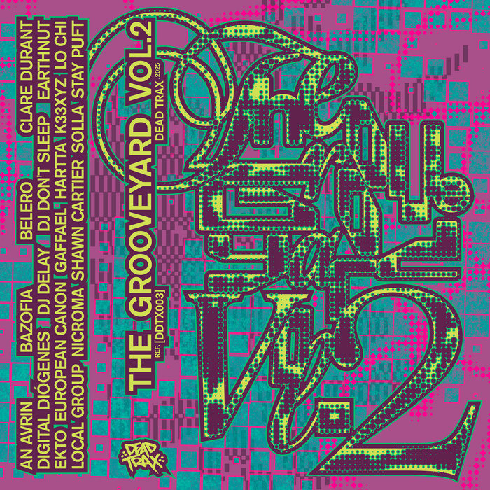 The Grooveyard: Volume 2 [DDTX003] | Various Artists | Dead Trax