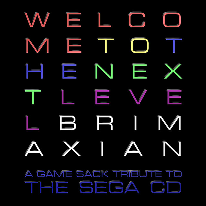Welcome To The Next Level: A Game Sack Tribute to the Sega CD