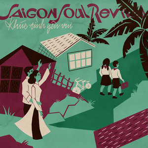 Sàigòn Soul Revival — Khúc Tình Yên Vui