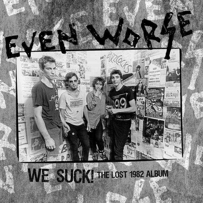 We Suck! The Lost Album (AKA You've Ruined Everything) Even Worse