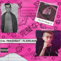 Cal Trashbat - Flawless cover art