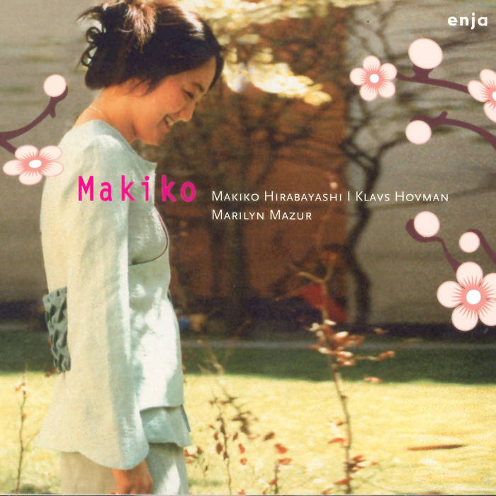 ⭐️makiko Makiko | Makiko Hirabayashi, Marilyn Mazur, Klas Hovman | Makiko