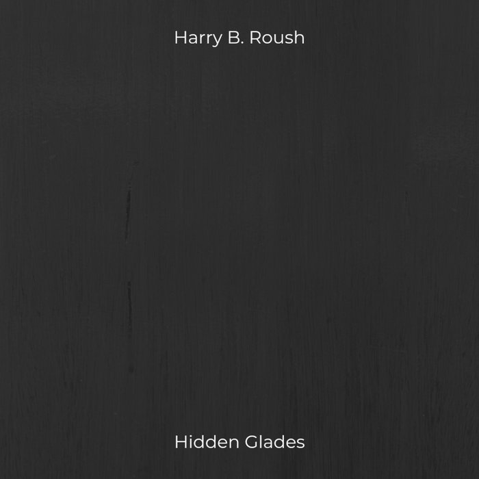 Hidden Glades | Harry B. Roush