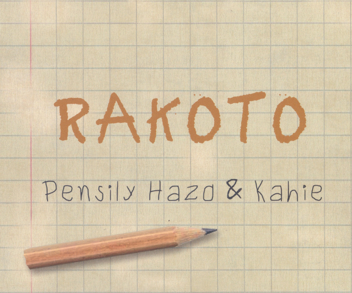 Pensily Hazo & Kahié | Rakoto