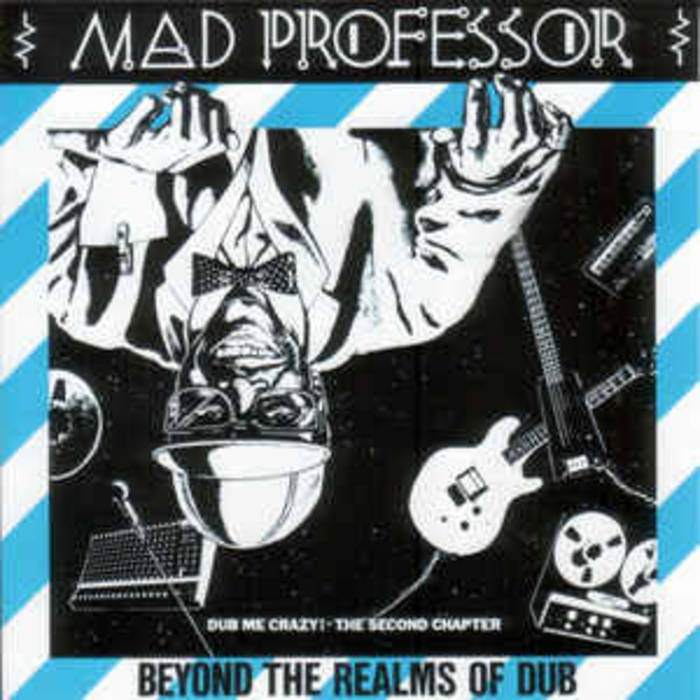 Dub Me Crazy 2: Beyond The Realms Of Dub | Mad Professor ‎ | Mad