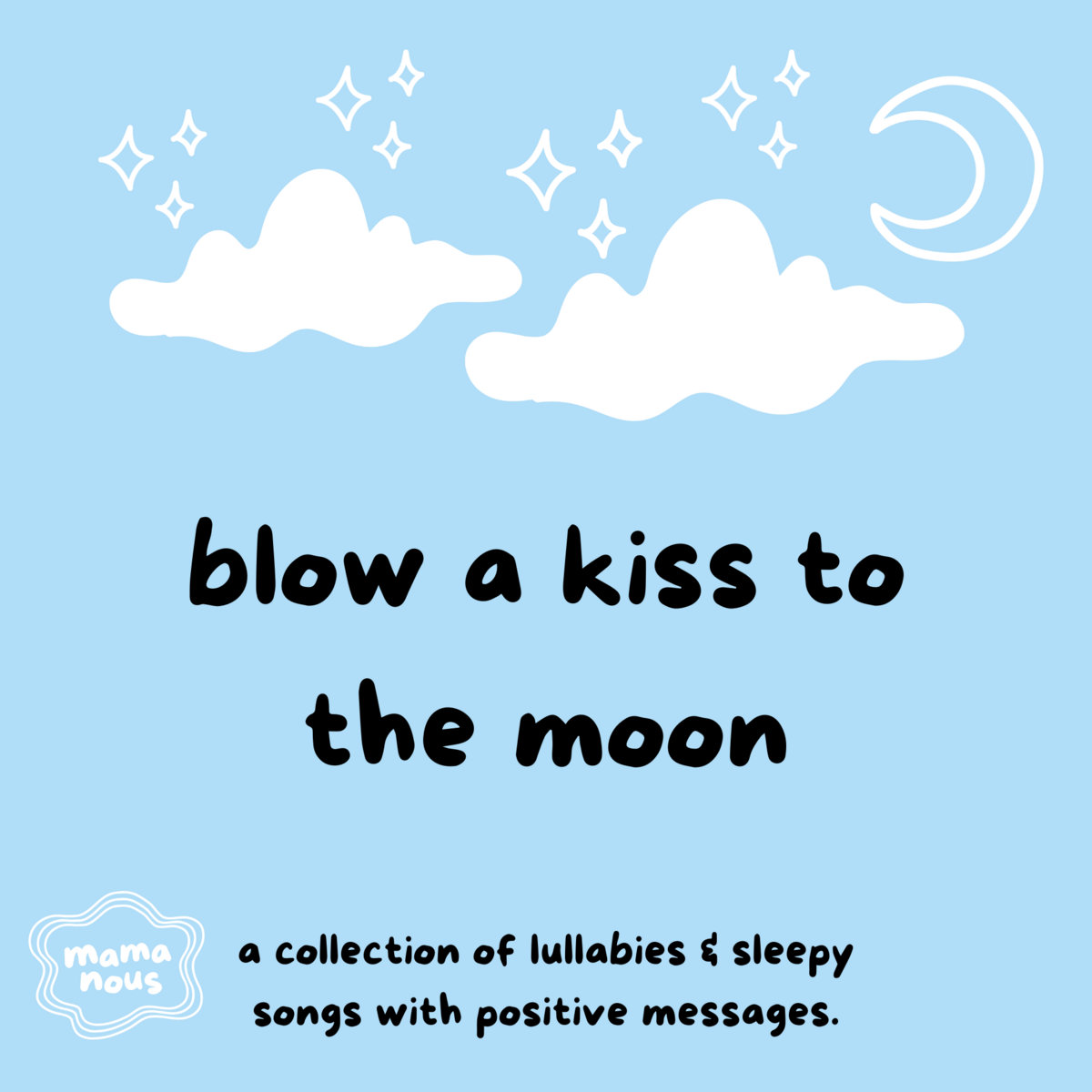 Blow a Kiss to the Moon