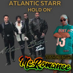 Atlantic Starr - Atlantic Starr - Hold On(McRomance Redrum)