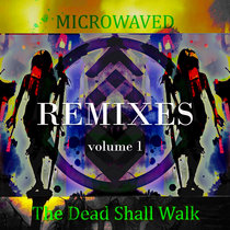 The Dead Shall Walk REMIXED volume 1 cover art