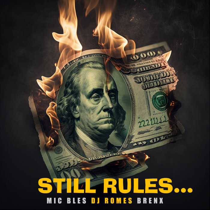 Still Rules... [Feat DJ Romes] Mic Bles X Brenx MIC BLES
